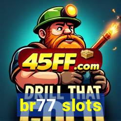 br77 slots